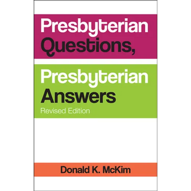 Presbyterian Questions, Presbyterian Answers, Rev. Ed