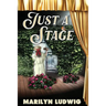 Just a Stage