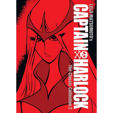 Captain Harlock: The Classic Collection Vol. 2