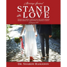 Stand in Love: Over all these virtues put on love which binds them all together in perfect unity" Colossians 3:14 Marriage Journal