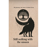 Still Walking with the Unseen: My Journey, My Story