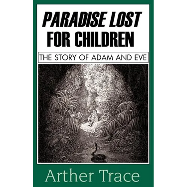 Paradise Lost for Children: The Story of Adam and Eve