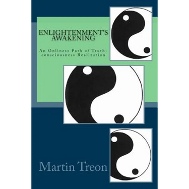 Enlightenment's Awakening: An Onliness Path of Truth-consciousness Realization
