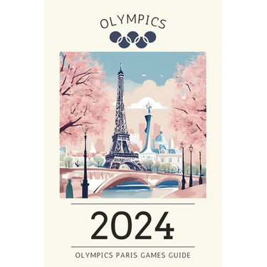 2024 Paris Olympics Games Guide: Medals and Memories