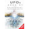 UFOs, Area 51, and Government Informants: A Report on Government Involvement in UFO Crash Retrievals