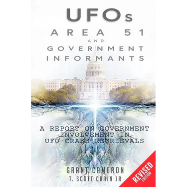 UFOs, Area 51, and Government Informants: A Report on Government Involvement in UFO Crash Retrievals