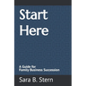 Start Here: A Guide for Family Business Succession