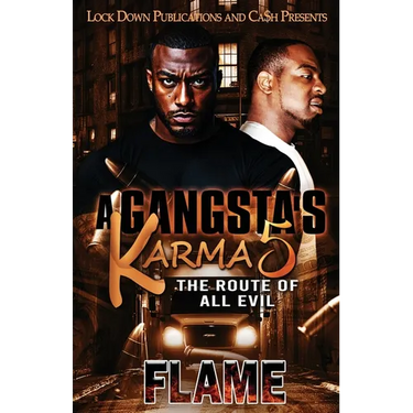 A Gangsta's Karma 5: The Route Of All Evil