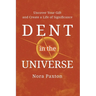 Dent in the Universe: Uncover Your Gift and Create a Life of Significance