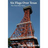 Six Flags over Texas: The First Fifty Years