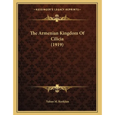 The Armenian Kingdom Of Cilicia (1919)