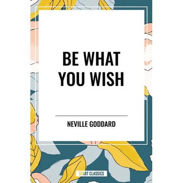 Be What You Wish