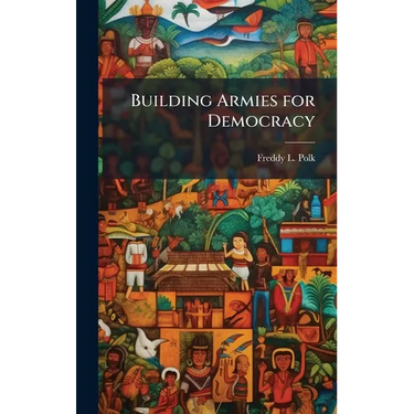 Building Armies for Democracy
