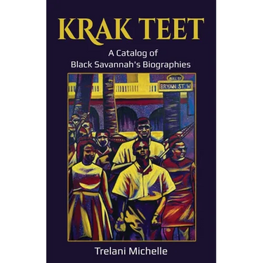 Krak Teet: A Catalog of Black Savannah's Biographies