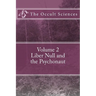 The Occult Sciences: Vol 2. Liber Null and the Psychonaut