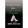 As Long as I'm Down Here, I Might As Well Put on My Shoes