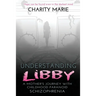 Understanding Libby: A Mother's Journey with Childhood Paranoid Schizophrenia