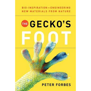 The Gecko's Foot: Bio-Inspiration: Engineering New Materials from Nature