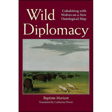 Wild Diplomacy: Cohabiting with Wolves on a New Ontological Map