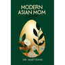 Modern Asian Mom: A Memoir