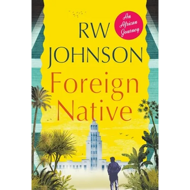 Foreign Native: An African Journey