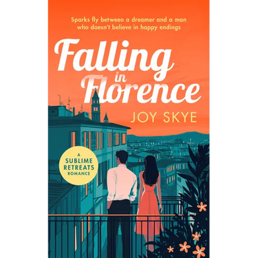 Falling in Florence: A Heart Warming, Feel-Good Romance about Love, Life and Family