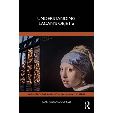 Understanding Lacan's Objet a