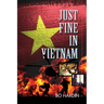 Just Fine In Vietnam