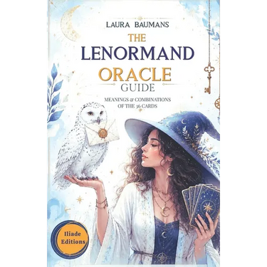 Guide Oracle Lenormand: Meanings & Combinations of the 36 Cards, 7 Reading Models simple and intuitive & tool for creating the Large Reading Board LEN