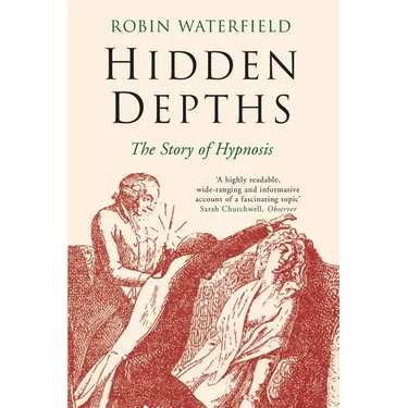 Hidden Depths: The Story of Hypnosis