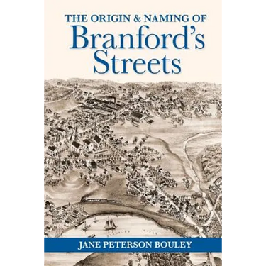 The Origin and Naming of Branford's Streets