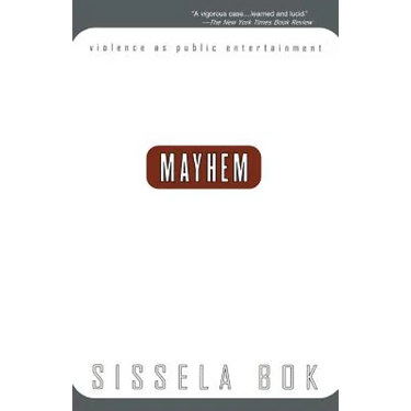 Mayhem: Violence as Public Entertainment