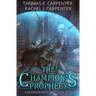 The Champion's Prophecy: A LitRPG Adventure