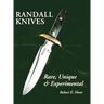 Randall Knives: Rare, Unique, & Experimental