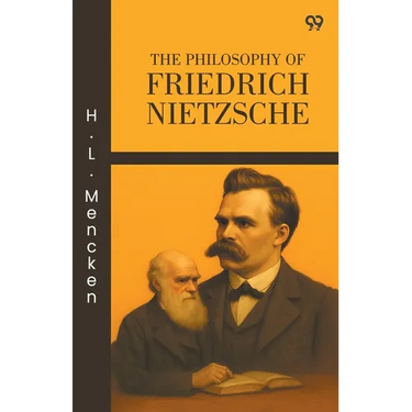 The Philosophy Of Friedrich Nietzsche