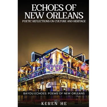 Echoes of New Orleans: Poetic Reflections on Culture and Heritage