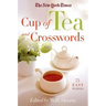 The New York Times Cup of Tea and Crosswords: 75 Easy Puzzles
