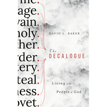The Decalogue: Living as the People of God