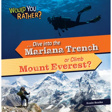 Dive Into the Mariana Trench or Climb Mount Everest?