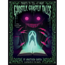 Ghostly, Ghastly Tales: Frights to Tell at Night
