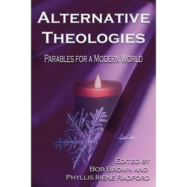 Alternative Theologies: Parables for a Modern World