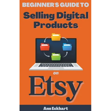 Beginner's Guide To Selling Digital Products On Etsy