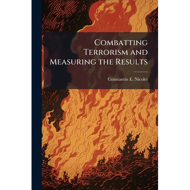 Combatting Terrorism and Measuring the Results