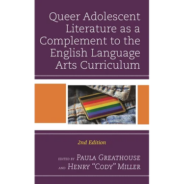 Queer Adolescent Literature as a Complement to the English Language Arts Curriculum