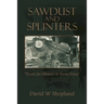 Sawdust and Splinters: There Be Money in Them Trees