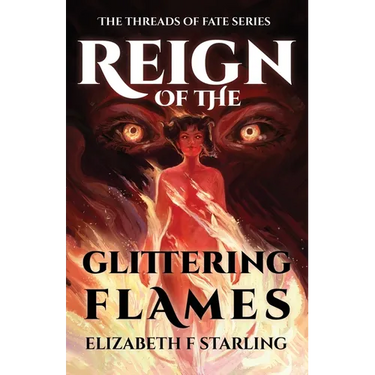 Reign of the Glittering Flames