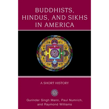 Buddhists, Hindus and Sikhs in America: A Short History