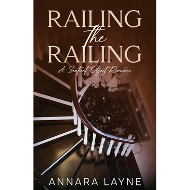 Railing the Railing: A Sentient Object Romance