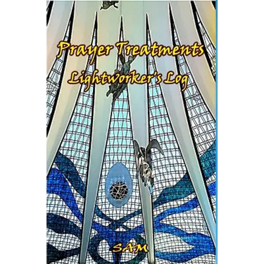 Prayer Treatments: Lightworker's Log