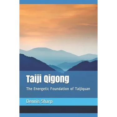 Taiji Qigong: The Energetic Foundation of Taijiquan